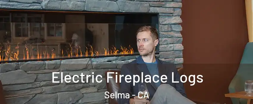  Electric Fireplace Logs Selma - CA