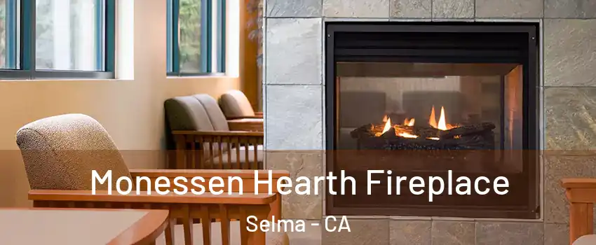  Monessen Hearth Fireplace Selma - CA